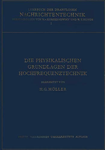 Die Physikalischen Grundlagen der Hochfrequenztechnik