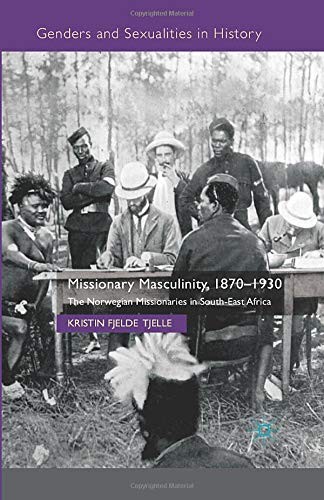 Missionary Masculinity, 1870-1930