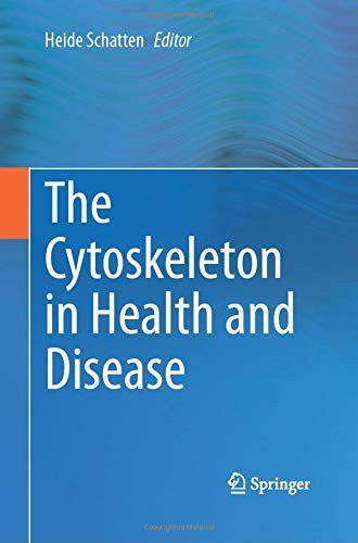 The Cytoskeleton in Health and Disease