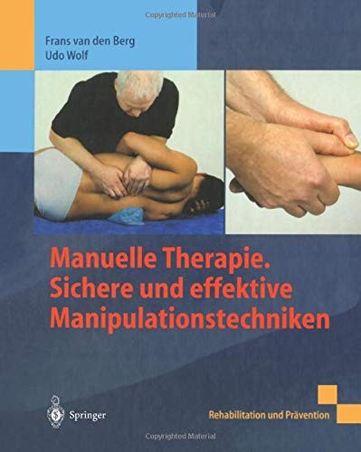 Manuelle Therapie. Sichere und effektive Manipulationstechniken