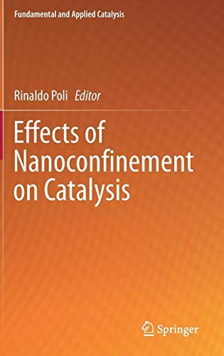 Effects of Nanoconﬁnement on Catalysis