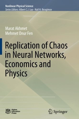 Replication of Chaos in Neural Networks, Economics and Physics