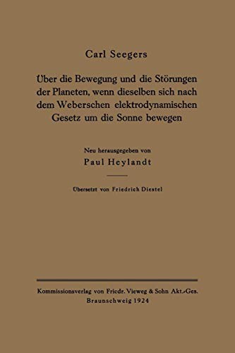 Über die Bewegung und die Störungen der Planeten, wenn Dieselben Sich Nach dem Weberschen Elektrodynamischen Gesetz um die Sonne Bewegen