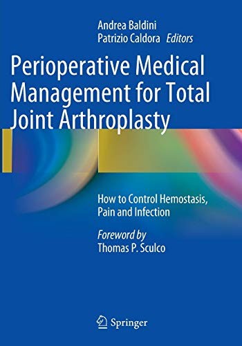 Perioperative Medical Management for Total Joint Arthroplasty