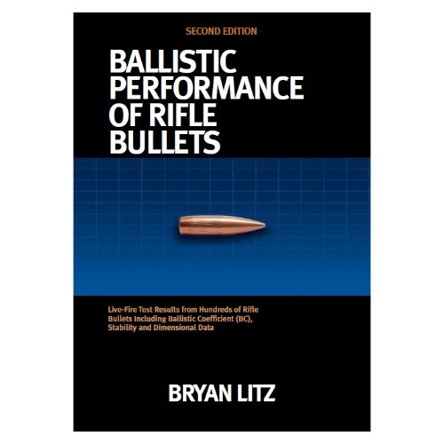 Ballistic Performance of Rifle Bullets 2nd Edition