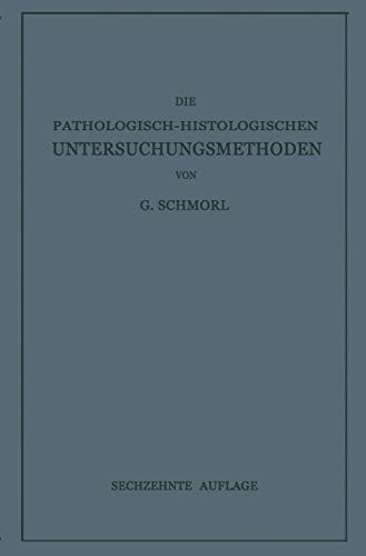 Die Pathologisch-Histologischen Untersuchungsmethoden