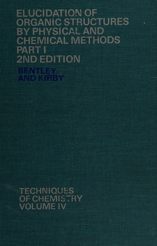 Elucidation of organic structures by physical and chemical methods