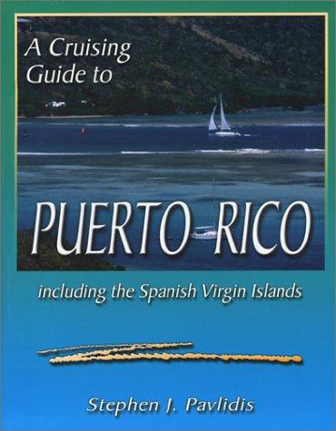 A cruising guide to Puerto Rico