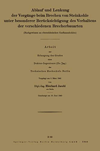 Ablauf und Lenkung der Vorgänge beim Brechen von Steinkohle unter besonderer Berücksichtigung des Verhaltens der verschiedenen Brecherbauarten