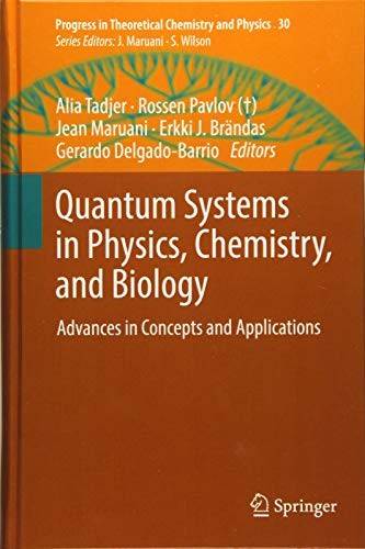 Quantum Systems in Physics, Chemistry, and Biology