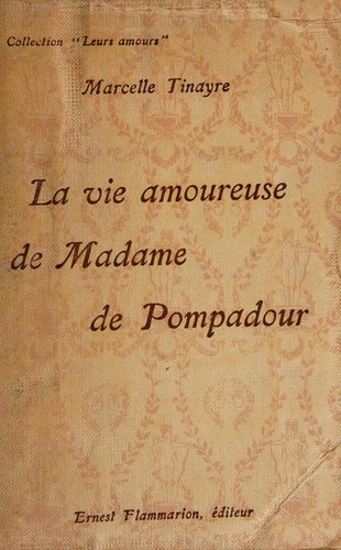 La Vie Amoureuse De Madame De Pompadour