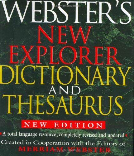Webster's new explorer dictionary and thesaurus