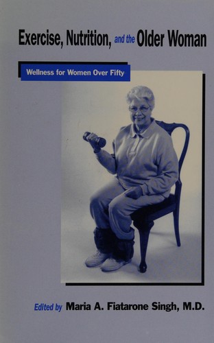 Exercise, nutrition, and the older woman