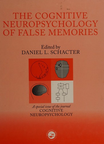 The cognitive neuropsychology of false memories