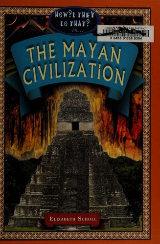 How'd they do that in the Mayan civilization