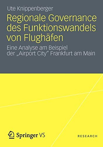 Regionale Governance des Funktionswandels von Flughäfen