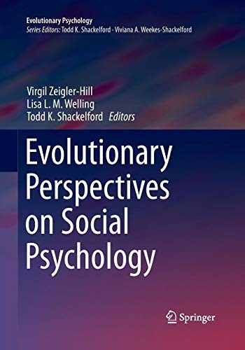 Evolutionary Perspectives on Social Psychology