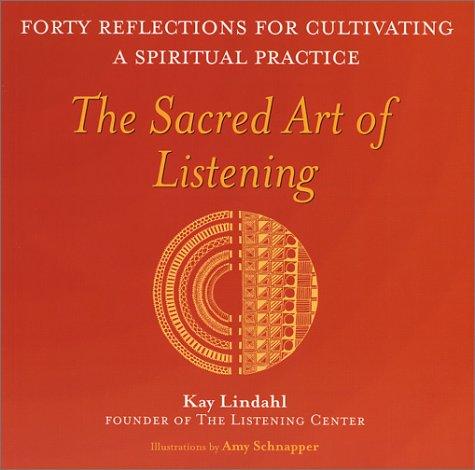 The Sacred Art of Listening