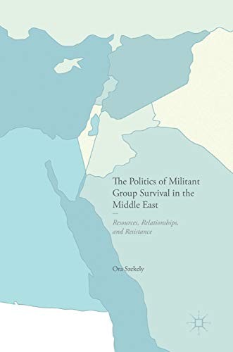 The Politics of Militant Group Survival in the Middle East