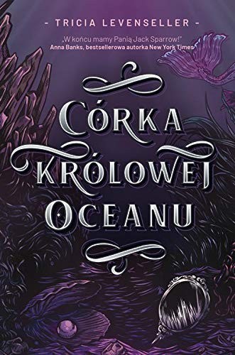 CĂlrka KrĂllowej Oceanu - Tricia Levenseller [KSIÄĹťKA]