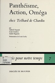 Panthéisme, action, oméga chez Teilhard de Chardin