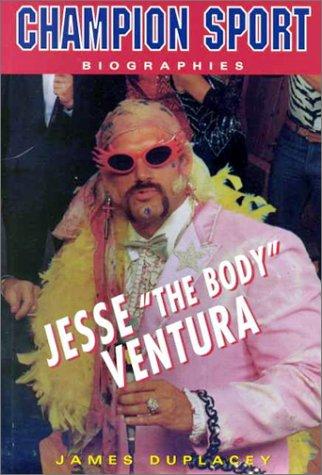 Jesse "The Body" Ventura (Champion Sport Biographies)