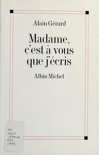 Madame, c'est à vous que j'écris