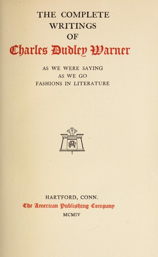 The complete writings of Charles Dudley Warner