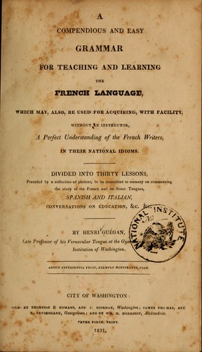 A compendious and easy grammar for teaching and learning the French language...