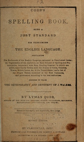 Spelling book, being a just standard for pronouncing the English language ...