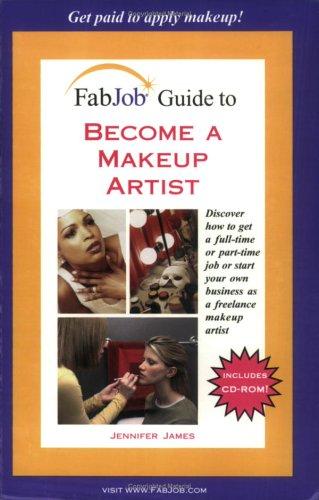 FabJob Guide to Become a Makeup Artist (FabJob Guides) (FabJob Guides)