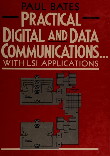 Practical digital and data communications-- with LSI applications
