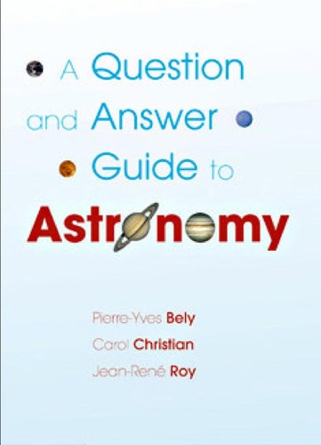 A question and answer guide to astronomy
