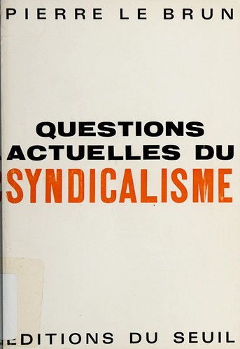 Questions actuelles du syndicalisme