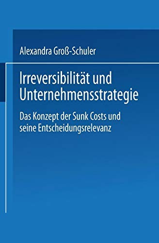 Irreversibilität und Unternehmensstrategie