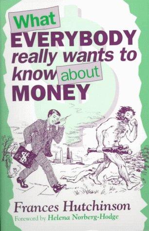 What everybody really wants to know about money