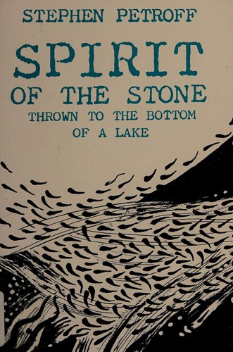 Spirit of the Stone Thrown to the Bottom of a Lake