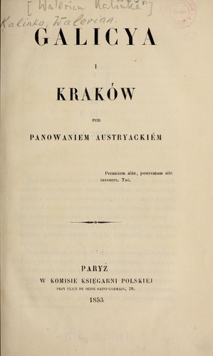 Galicya i Kraków pod panowaniem austryackiém