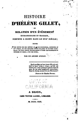Histoire d'Hélène Gillet, ou, Relation d'un événement extraordinaire et tragique, survenu à Dijon dans le XVIIe siècle