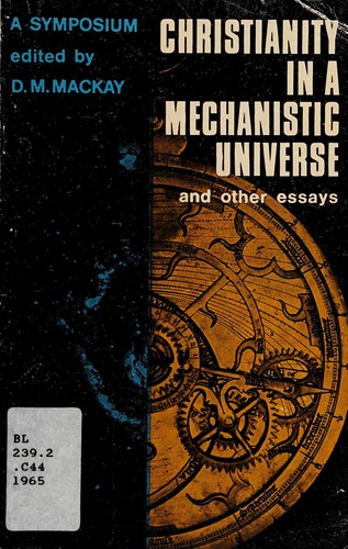 Christianity in a mechanistic universe and other essays