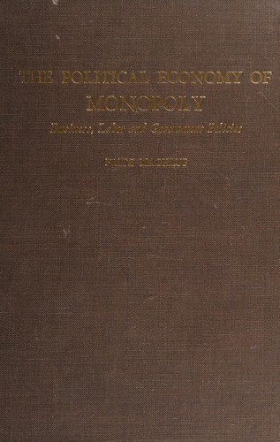 The political economy of monopoly