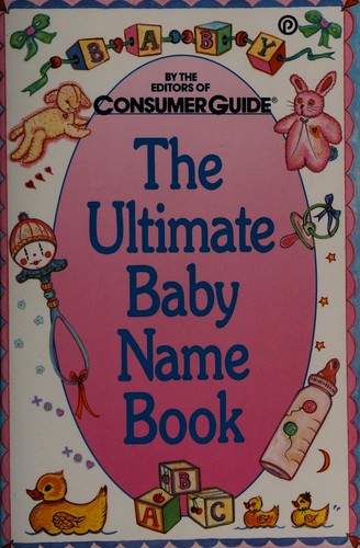 The Ultimate Baby Name Book (Plume)