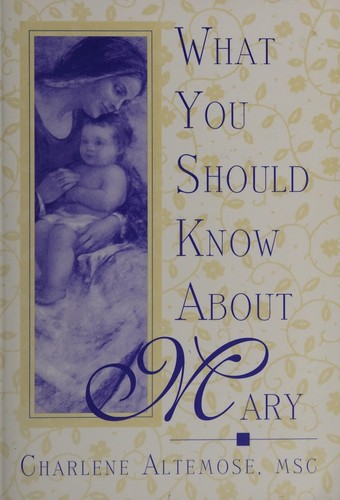 What you should know about Mary