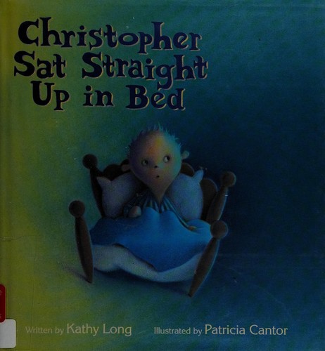 Christopher sat straight up in bed
