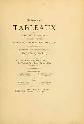 Catalogue de tableaux des principaux maîtres des écoles anciennes hollandaise, flamande et française, et de l'école moderne composant la précieuse collection de feu M. R. Papin