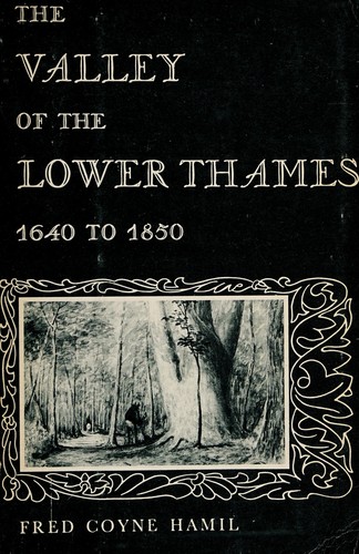 The valley of the lower Thames, 1640 to 1850