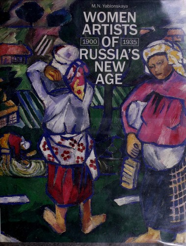 Women artists of Russia's new age, 1900-1935