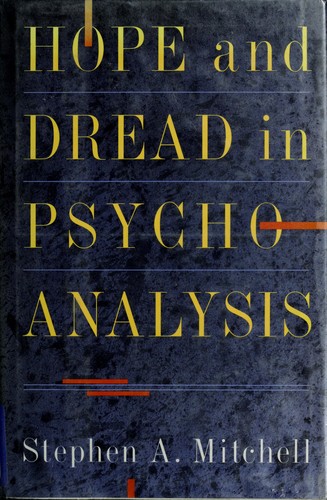 Hope and dread in psychoanalysis