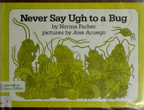 Never say ugh to a bug