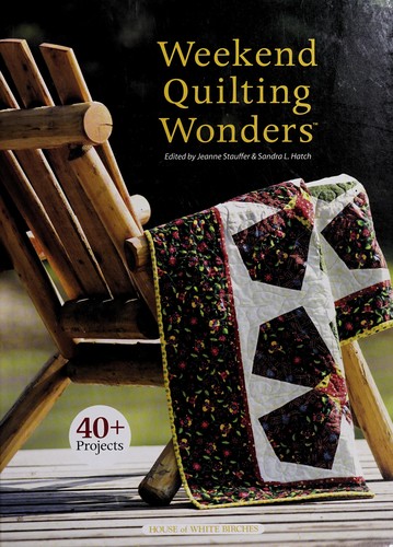 Weekend quilting wonders